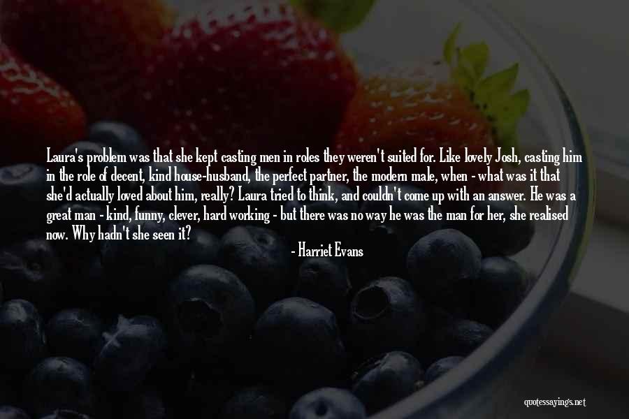 Suited Up Man Quotes By Harriet Evans Suited Up Man Quotes By Harriet Evans