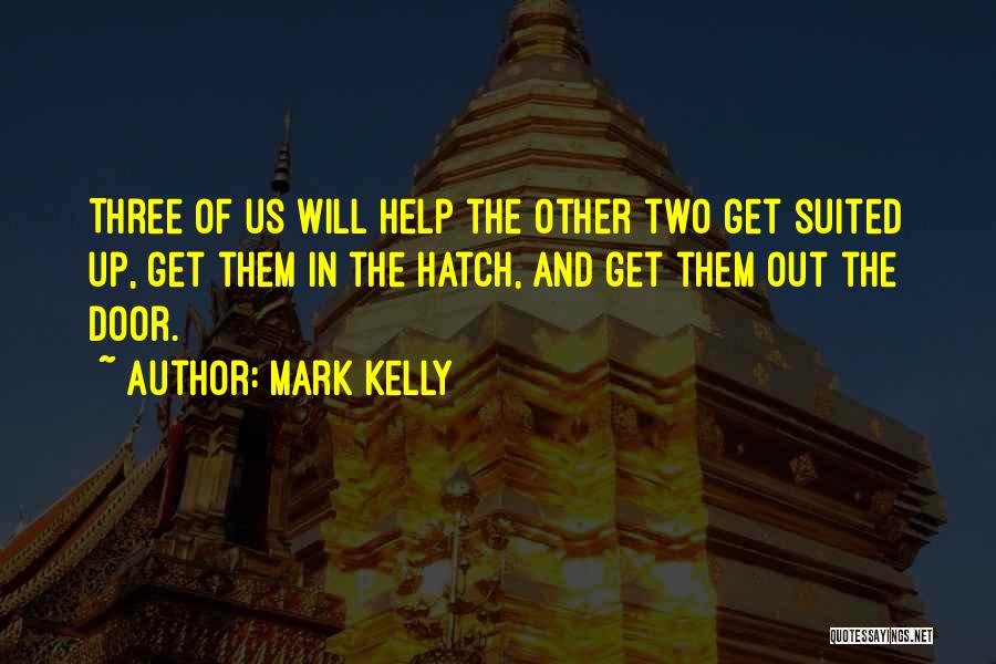 Suited Up Quotes By Mark Kelly