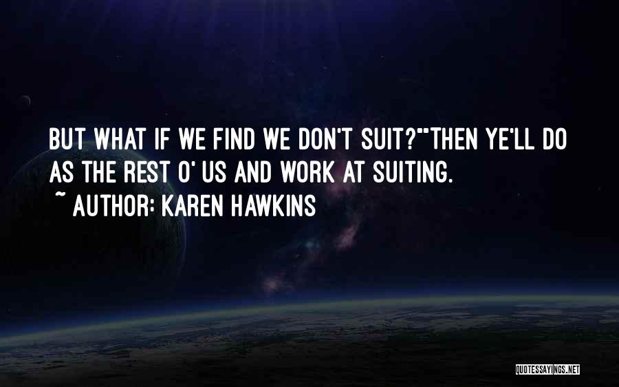 Suiting Up Quotes By Karen Hawkins