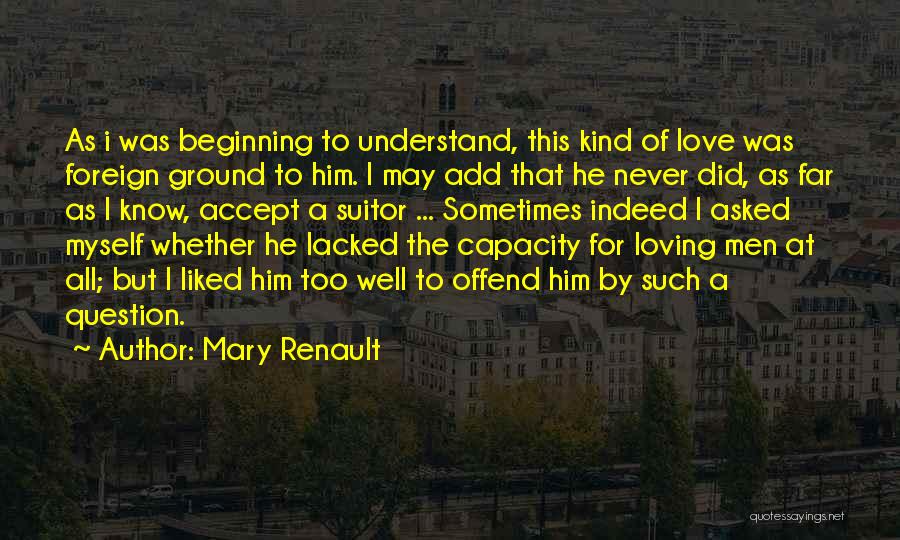 Suitor Quotes By Mary Renault