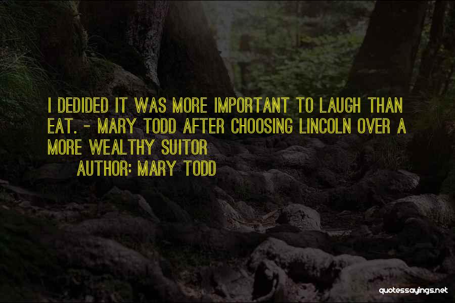 Suitor Quotes By Mary Todd