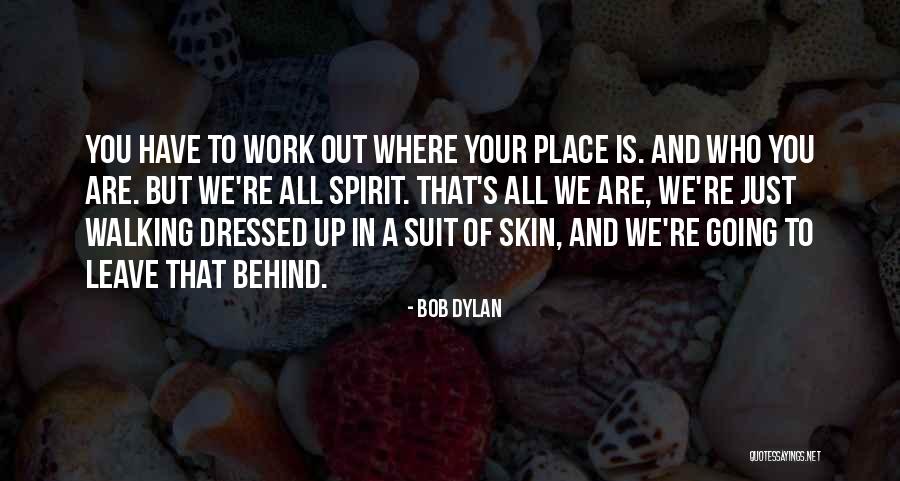 Suits All In Quotes By Bob Dylan