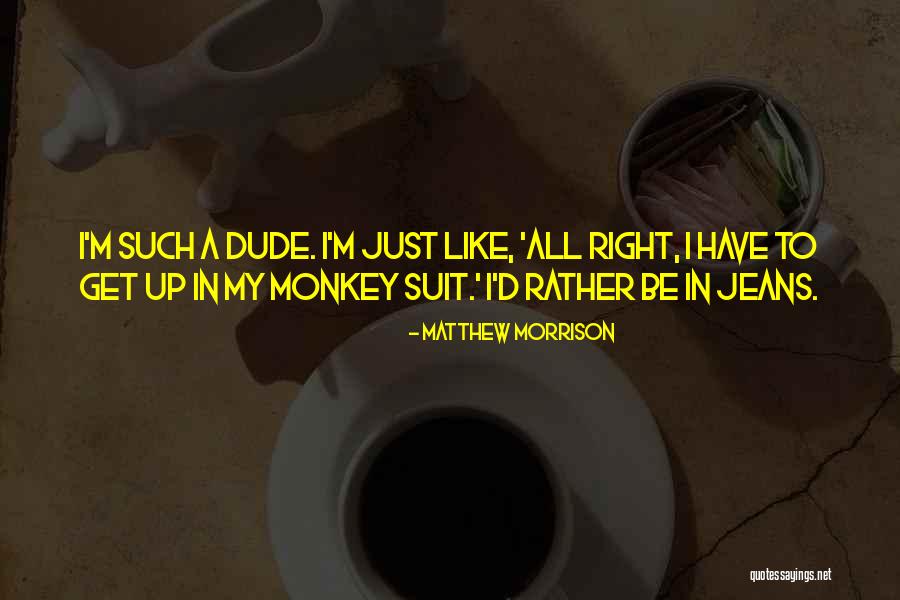 Suits All In Quotes By Matthew Morrison Suits All In Quotes By Matthew Morrison