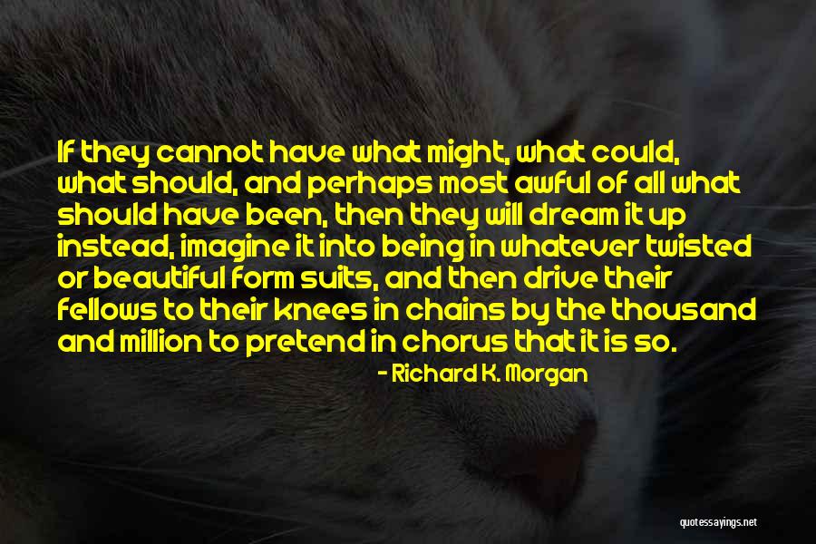 Suits All In Quotes By Richard K. Morgan Suits All In Quotes By Richard K. Morgan