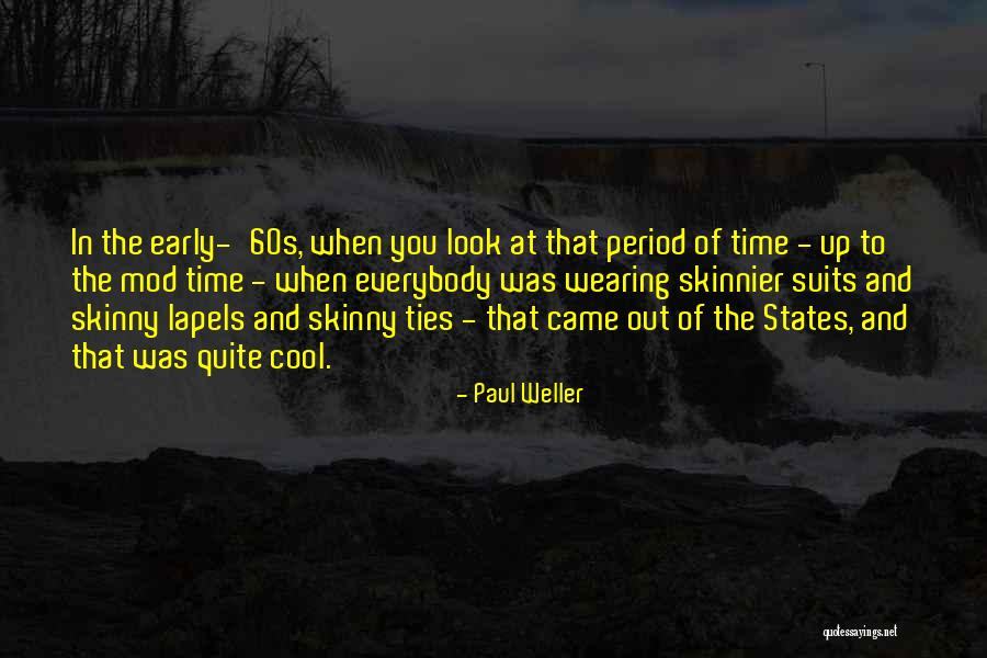 Suits And Ties Quotes By Paul Weller