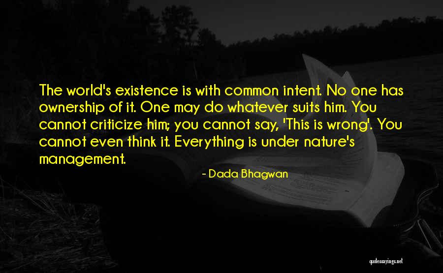 Suits Intent Quotes By Dada Bhagwan