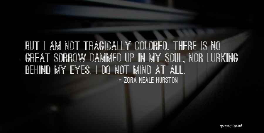 Suitsutusahi Quotes By Zora Neale Hurston Suitsutusahi Quotes By Zora Neale Hurston