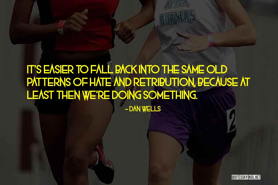 Suivrais Quotes By Dan Wells Suivrais Quotes By Dan Wells