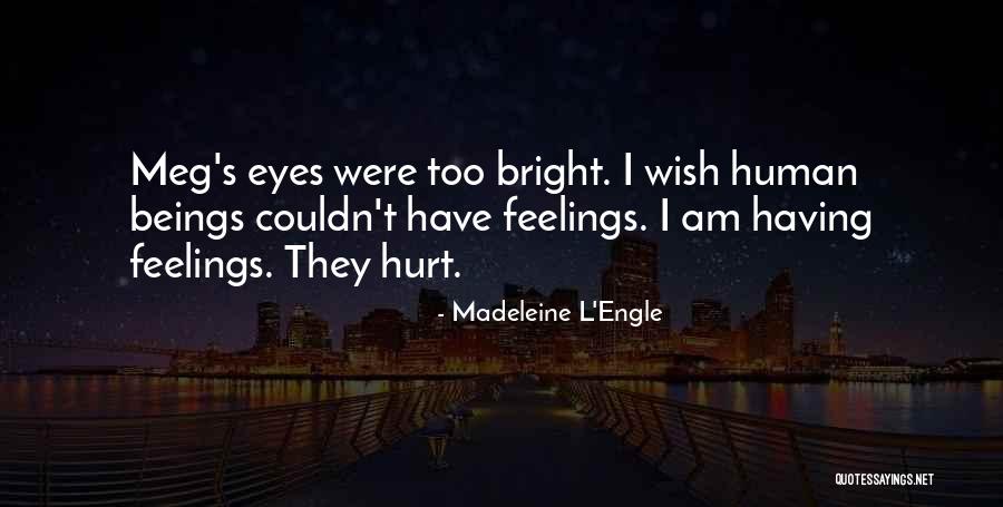 Sujeewa Mudalige Quotes By Madeleine L'Engle Sujeewa Mudalige Quotes By Madeleine L'Engle