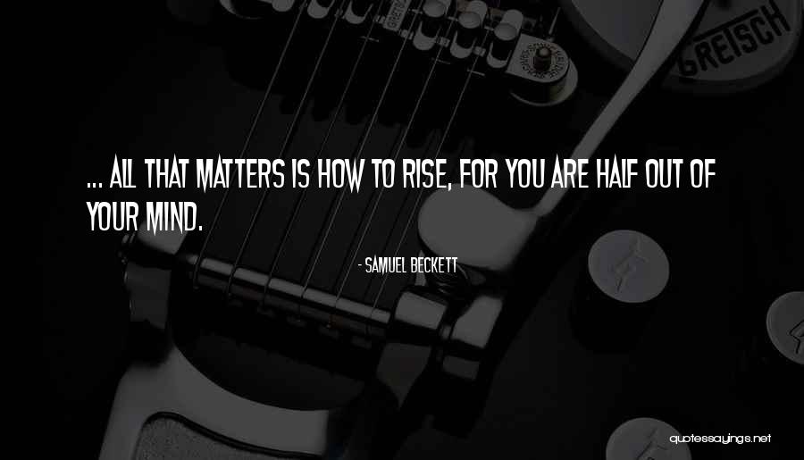 Sujeewa Nelson Quotes By Samuel Beckett Sujeewa Nelson Quotes By Samuel Beckett