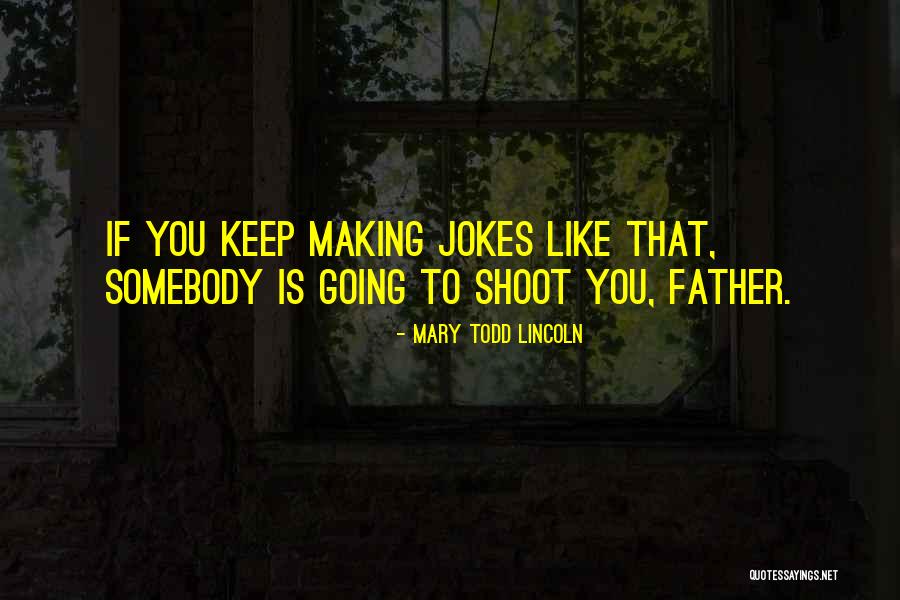 Sujet 1am Quotes By Mary Todd Lincoln Sujet 1am Quotes By Mary Todd Lincoln