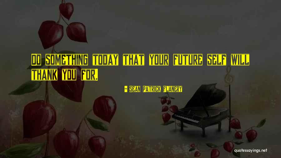 Sujet Quotes By Sean Patrick Flanery Sujet Quotes By Sean Patrick Flanery