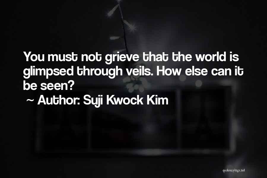 Suji Kwock Kim Quotes 460293