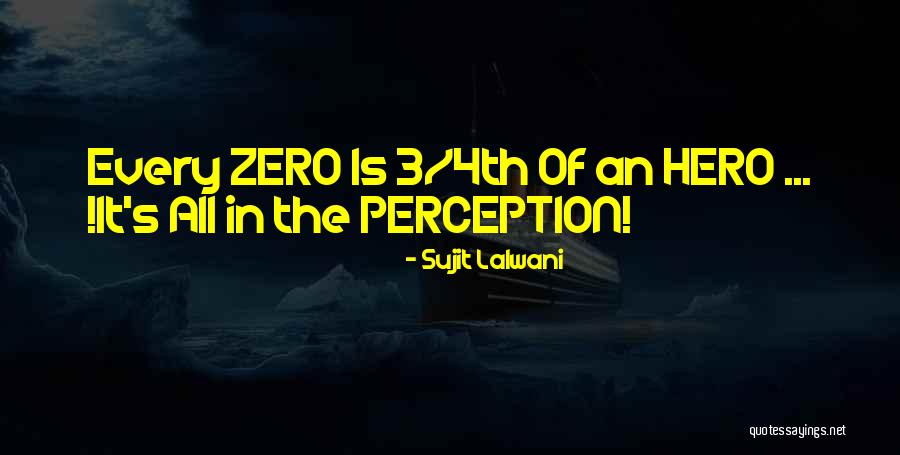 Sujit Lalwani Quotes 1388516 Sujit Lalwani Quotes 1388516
