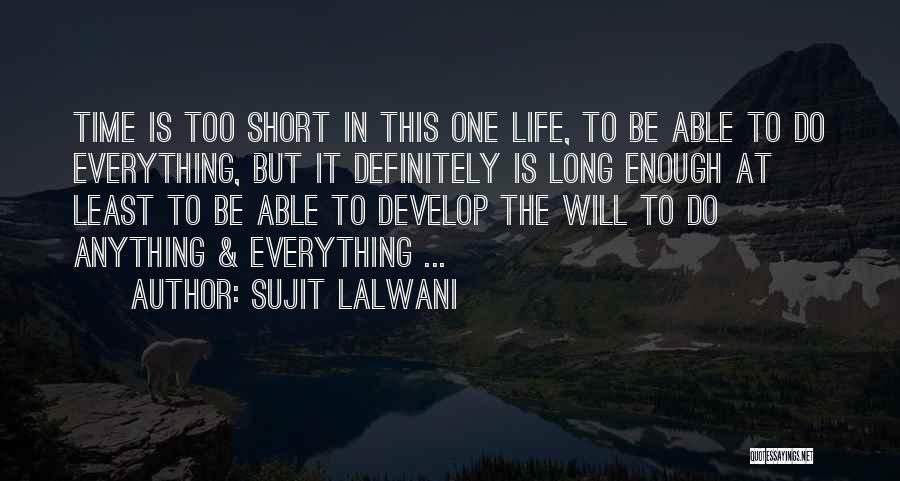 Sujit Lalwani Quotes 1724475