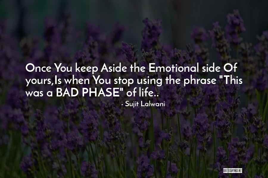 Sujit Lalwani Quotes 1998647 Sujit Lalwani Quotes 1998647