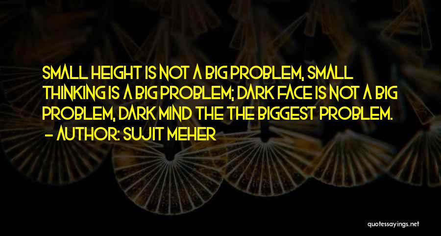 Sujit Meher Quotes 2105149