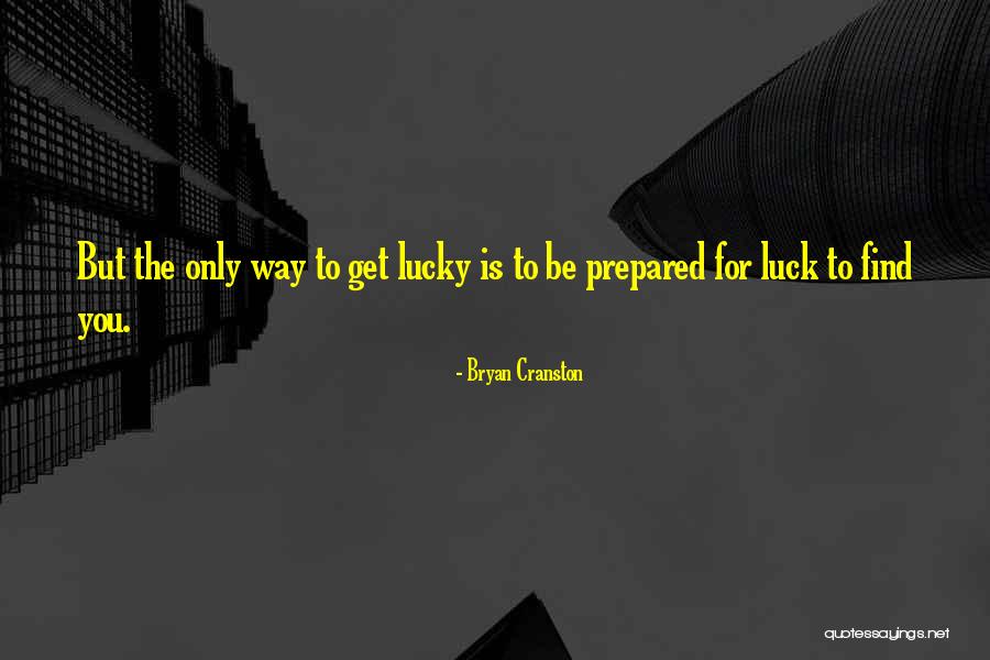 Sujosh Quotes By Bryan Cranston Sujosh Quotes By Bryan Cranston