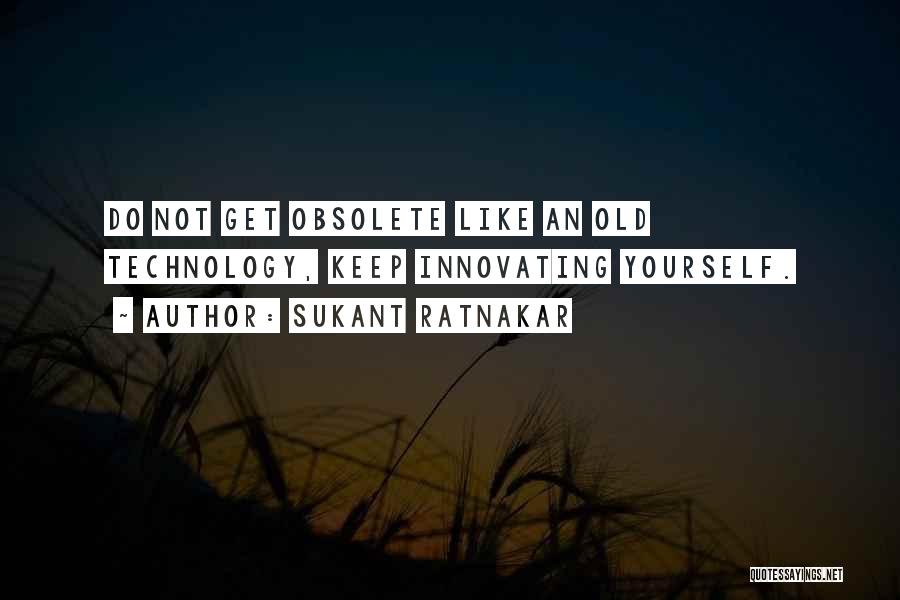 Sukant Ratnakar Quotes 1259930