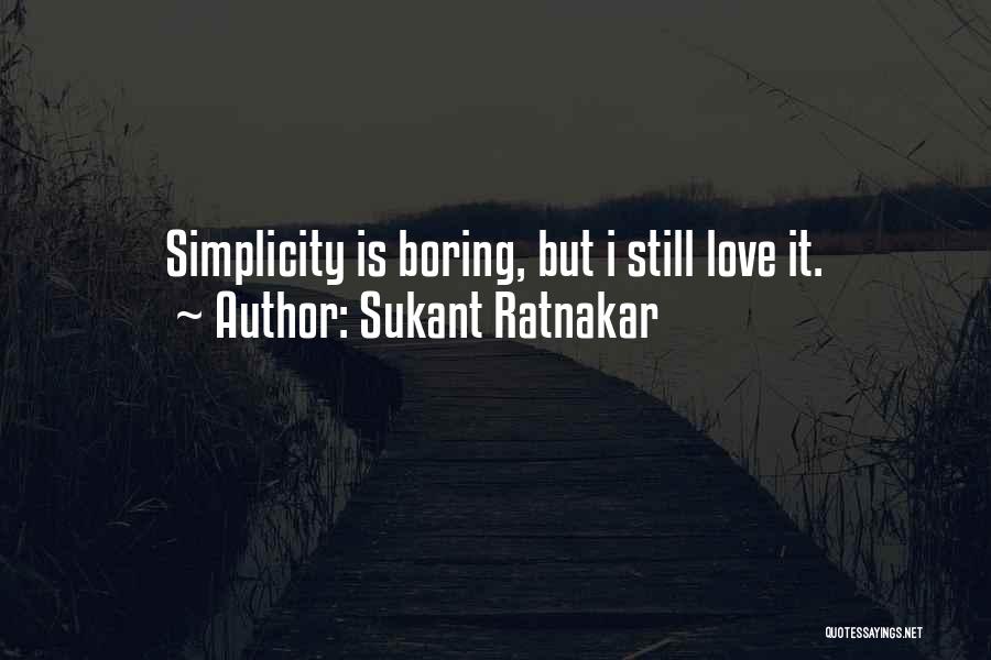 Sukant Ratnakar Quotes 1978868