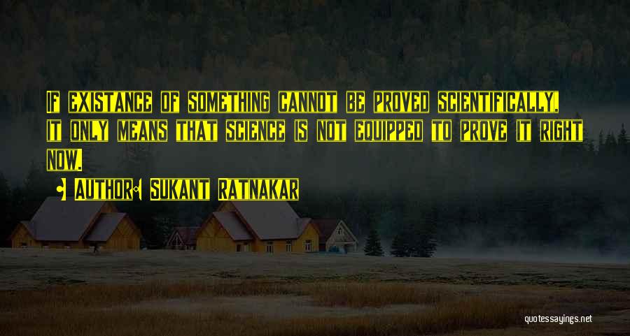 Sukant Ratnakar Quotes 529297