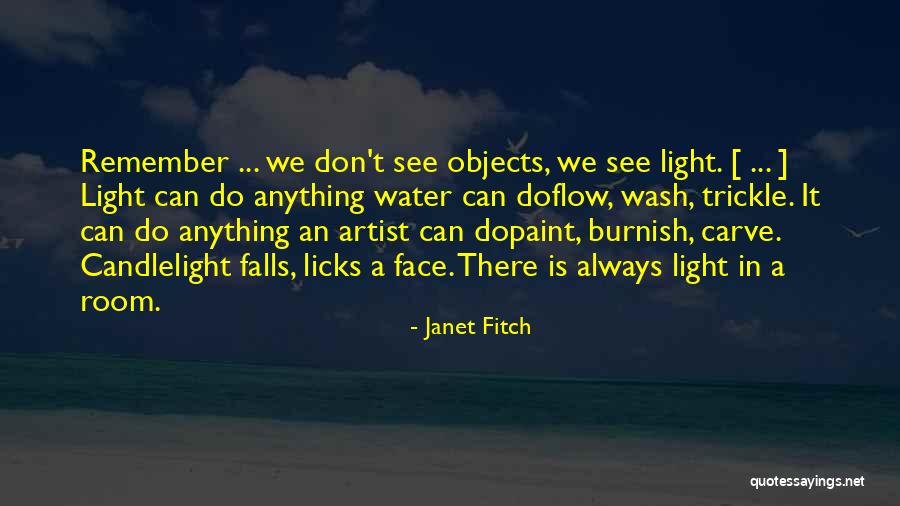 Sukanta Banik Quotes By Janet Fitch Sukanta Banik Quotes By Janet Fitch
