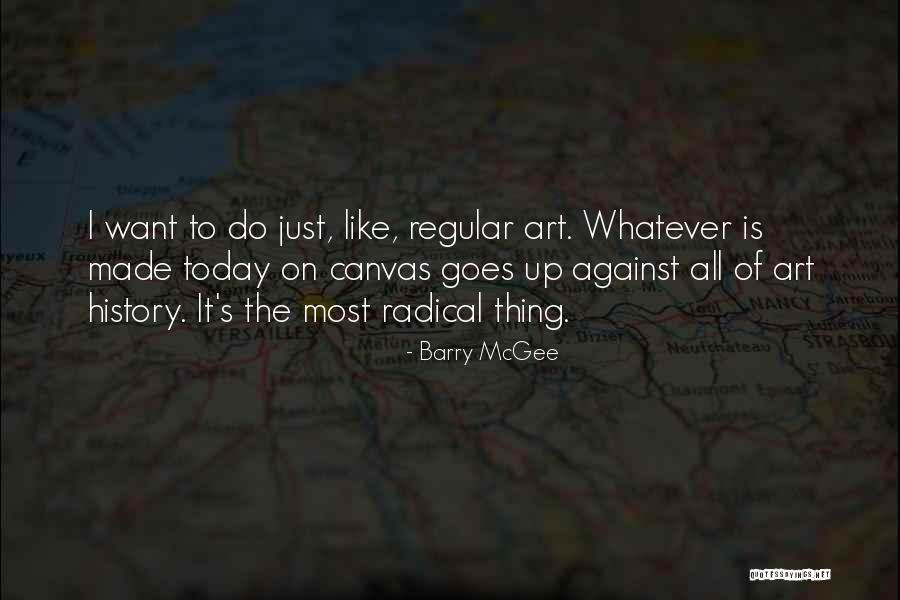 Sukayna Gokal Quotes By Barry McGee Sukayna Gokal Quotes By Barry McGee