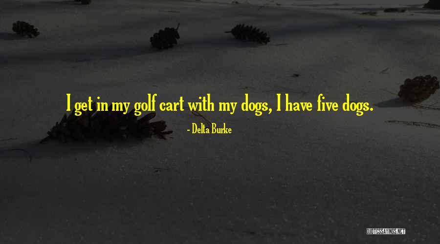 Sukekiyo Mutans Quotes By Delta Burke Sukekiyo Mutans Quotes By Delta Burke