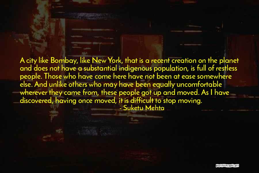 Suketu Mehta Quotes 1898587 Suketu Mehta Quotes 1898587