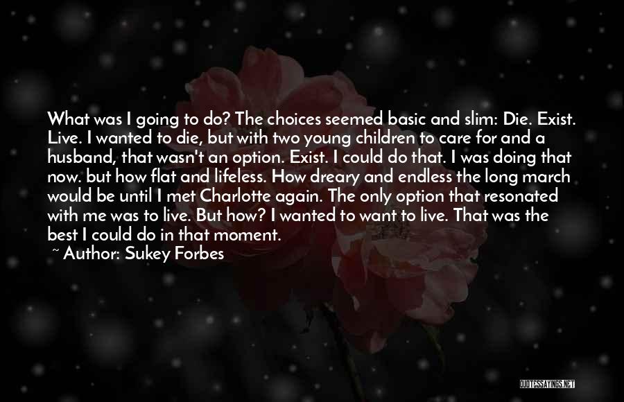 Sukey Forbes Quotes 1320501