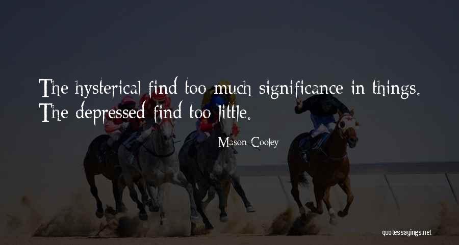 Sukhdeo Los Altos Quotes By Mason Cooley Sukhdeo Los Altos Quotes By Mason Cooley
