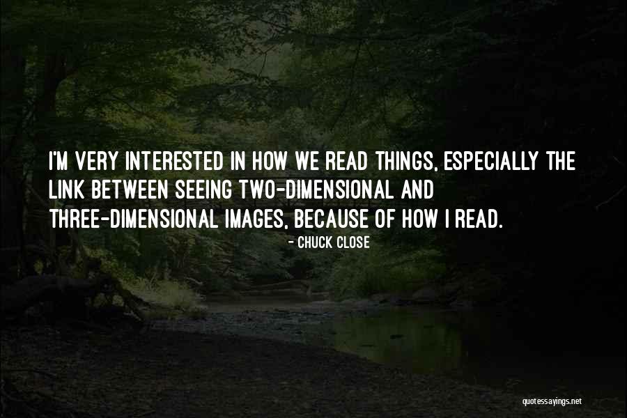 Sukhna Lake Quotes By Chuck Close Sukhna Lake Quotes By Chuck Close