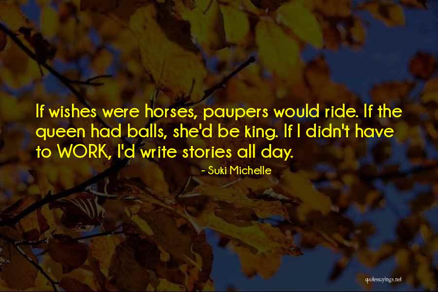 Suki Quotes By Suki Michelle Suki Quotes By Suki Michelle