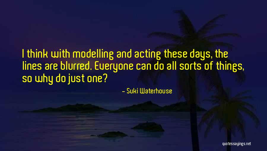 Suki Quotes By Suki Waterhouse Suki Quotes By Suki Waterhouse
