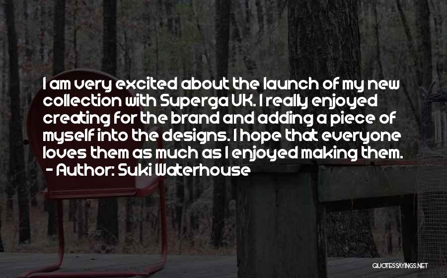 Suki Waterhouse Quotes 1018108