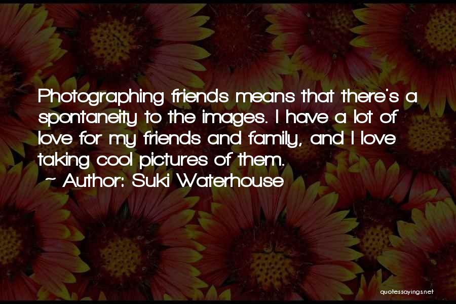 Suki Waterhouse Quotes 1079154