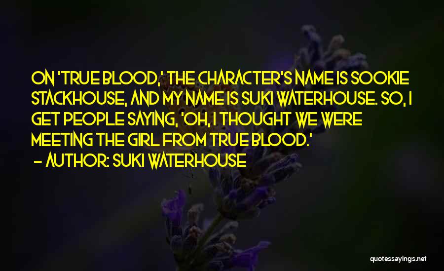 Suki Waterhouse Quotes 2001017