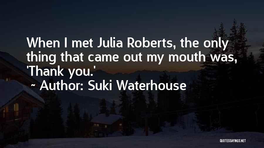 Suki Waterhouse Quotes 268138