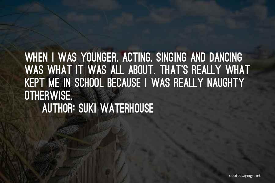 Suki Waterhouse Quotes 814050