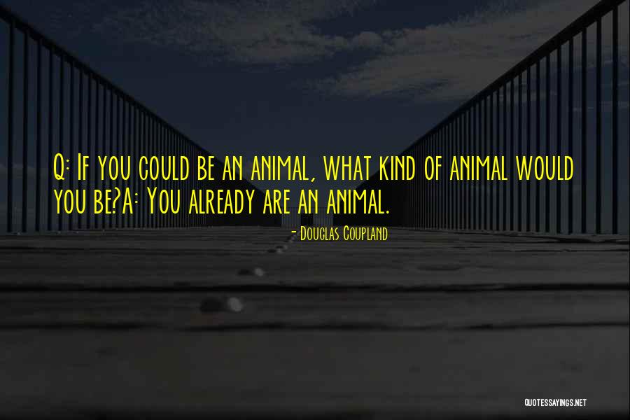 Sukinana Quotes By Douglas Coupland Sukinana Quotes By Douglas Coupland