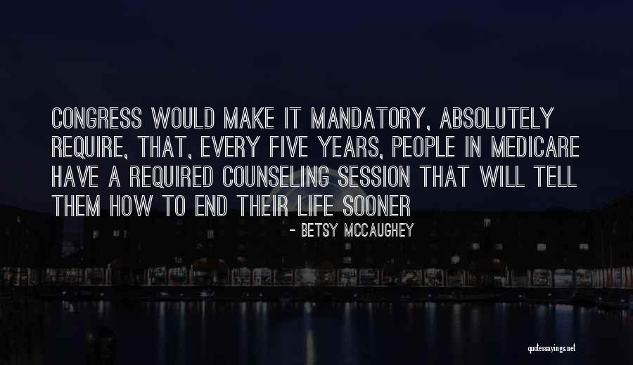Sukobi U Quotes By Betsy McCaughey Sukobi U Quotes By Betsy McCaughey