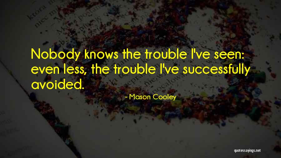 Sukumaran Malayalam Quotes By Mason Cooley Sukumaran Malayalam Quotes By Mason Cooley