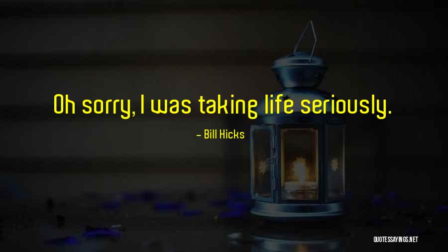 Sula 1941 Quotes By Bill Hicks
