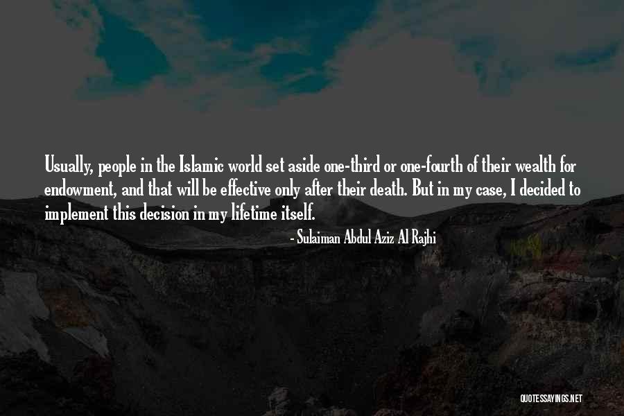 Sulaiman Abdul Aziz Al Rajhi Quotes 2227455 Sulaiman Abdul Aziz Al Rajhi Quotes 2227455
