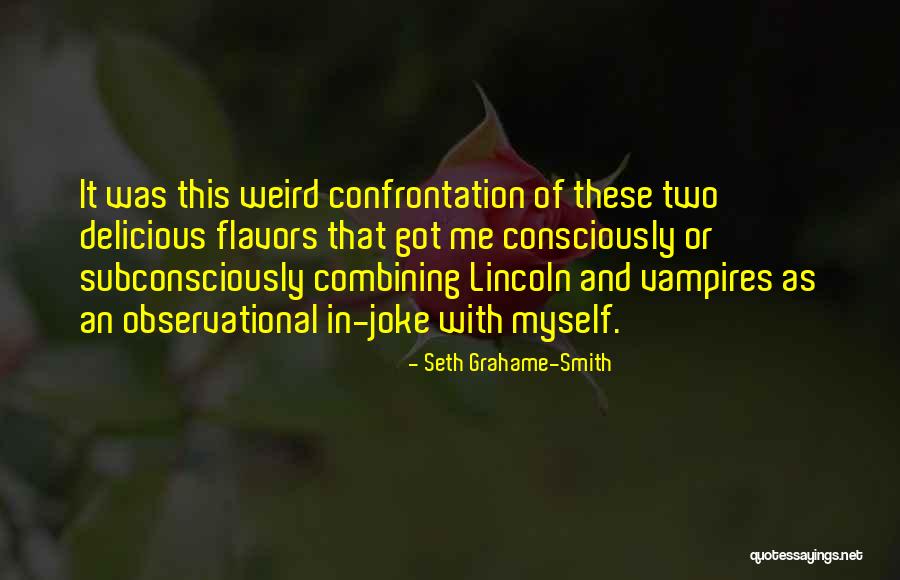 Sulakshana Jayawardena Quotes By Seth Grahame-Smith Sulakshana Jayawardena Quotes By Seth Grahame-Smith