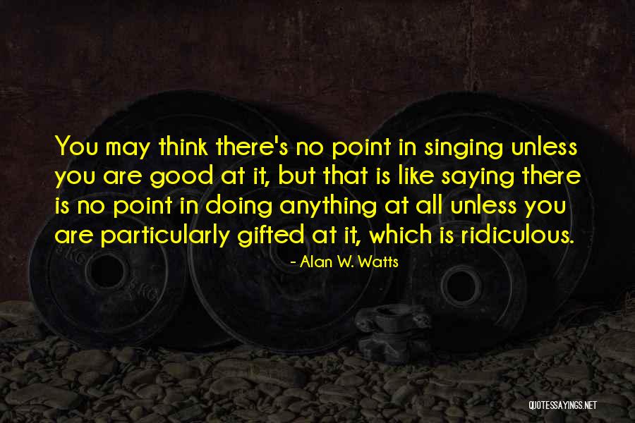Sulakshana Pandit Quotes By Alan W. Watts Sulakshana Pandit Quotes By Alan W. Watts