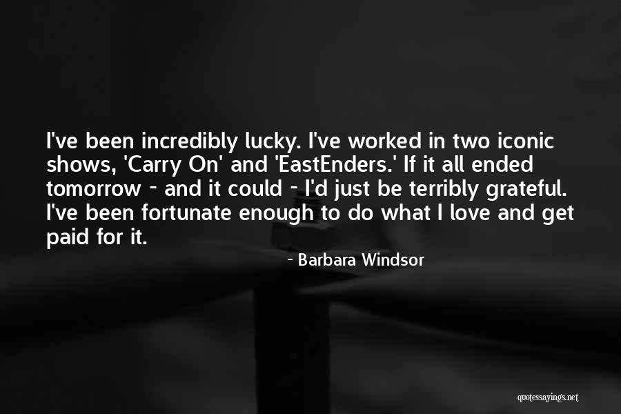Sulehri Industries Quotes By Barbara Windsor Sulehri Industries Quotes By Barbara Windsor