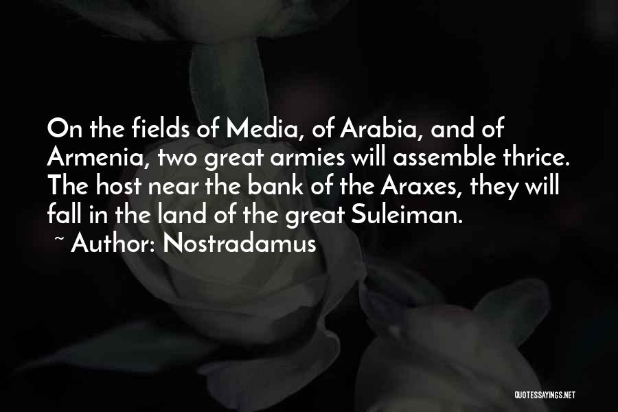 Suleiman The Great Quotes By Nostradamus