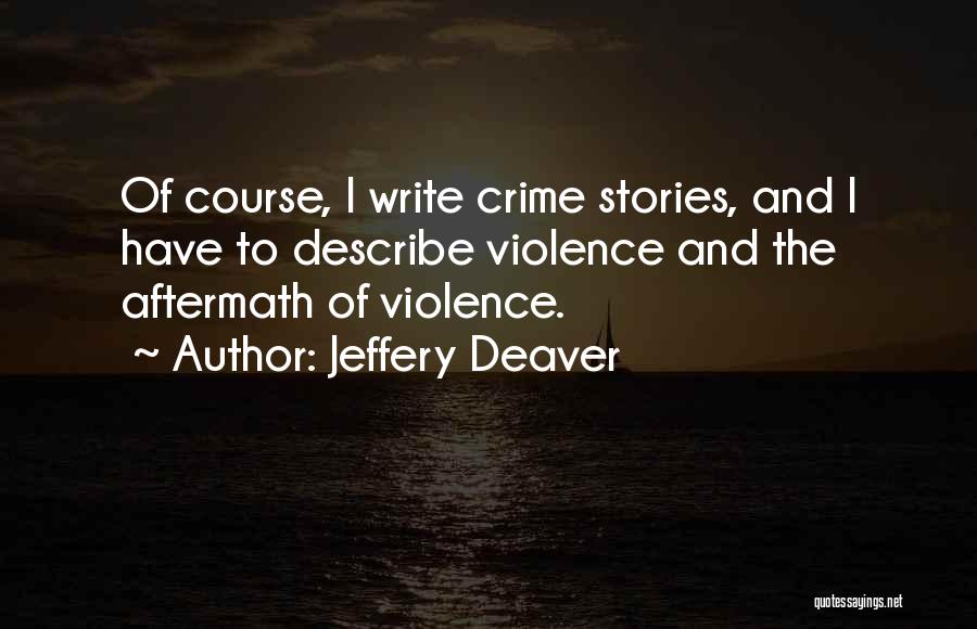 Suleiman The Lawgiver Quotes By Jeffery Deaver