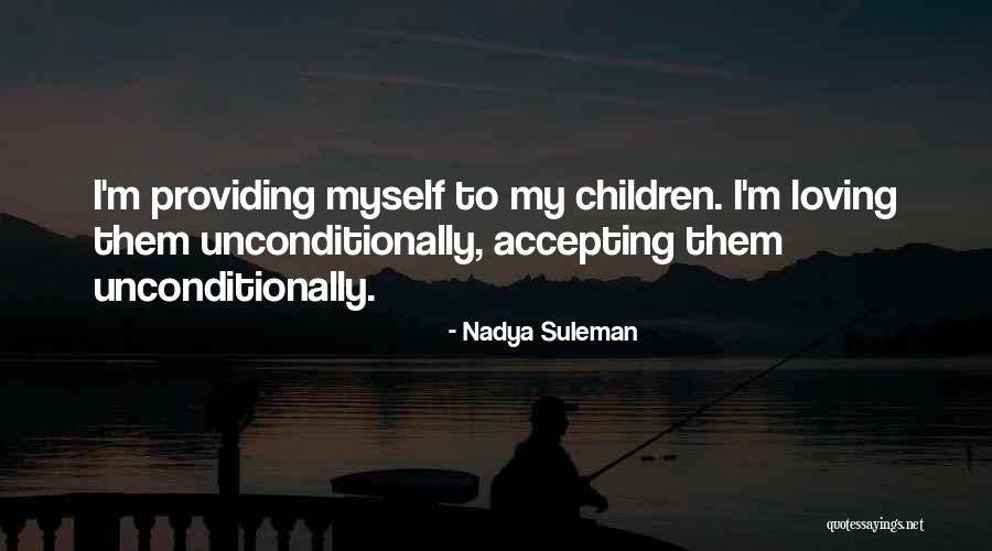 Suleman Quotes By Nadya Suleman Suleman Quotes By Nadya Suleman